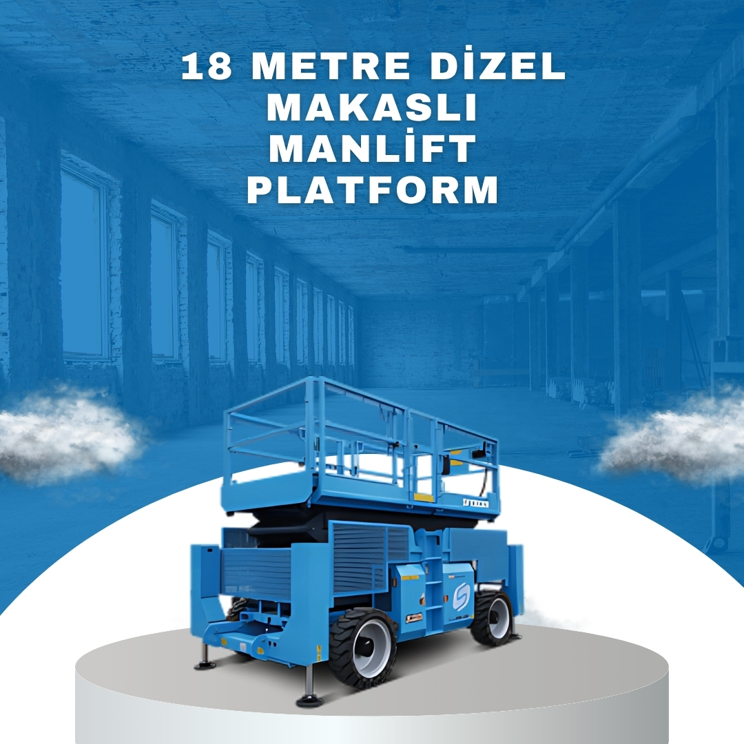 18 metre dizel makasli manlift platform